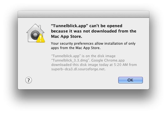 window with text 'Tunnelblick.app can't be opened because it was not downloaded from the Mac App Store and a single button labeled 'OK'