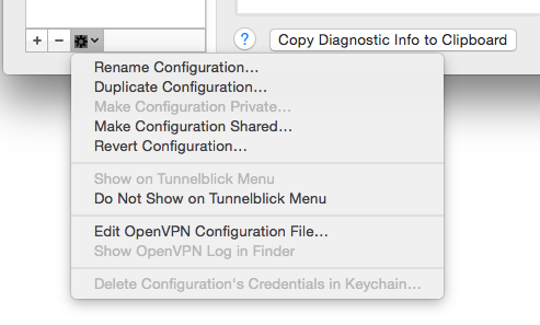 menu popped down from 'gear' icon showing the following items: 'rename configuration', 'duplicate configuration', 'make configuration shared', 'make configuration private', 'revert configuration', 'do not show on Tunnelblick menu', 'edit OpenVPN configuration file', 'show OpenVPN log in Finder', 'delete configuration's credentials in Keychain'